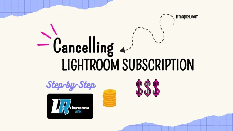 How to Cancel Lightroom Subscription? Step-by-Step Guide