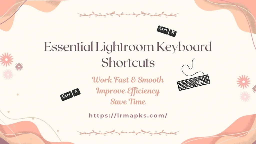 Lightroom Keyboard Shortcuts lrmapks.com